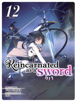 cover image of Reincarnated as a Sword, Volume 12